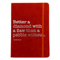 Confucius Quote Notebook - "Better a diamond with a flaw than a pebble without"